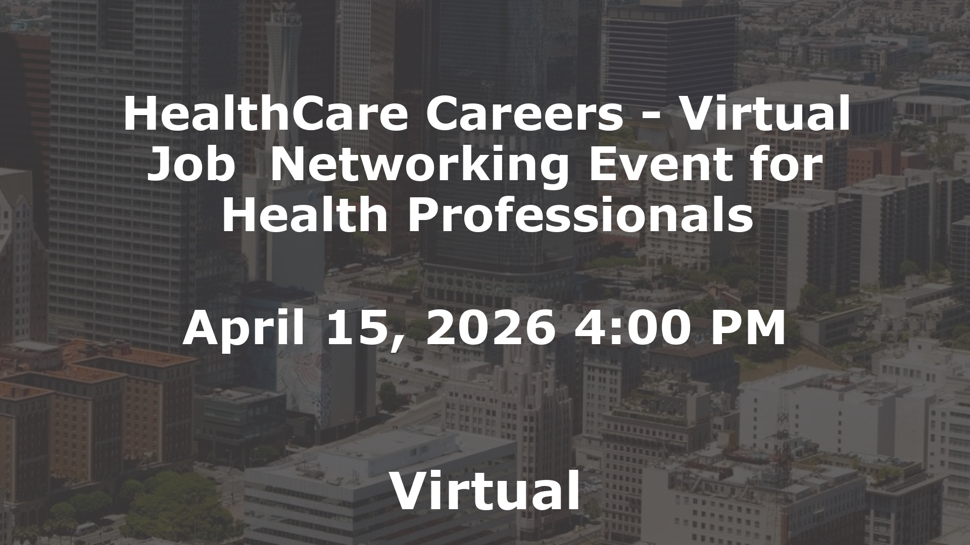HealthCare Careers - Virtual Job  Networking Event for Health Professionals event image